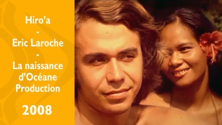 Hiro'a - Musique polynésienne 1979/2000 - La naissance d'Océane Production avec Eric Laroche