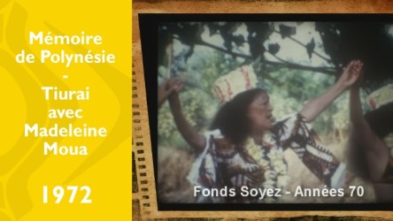 Mémoires de Polynésie - Tiurai avec Madeleine Moua