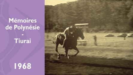 Mémoires de Polynésie - Tiurai à la fin des années 60