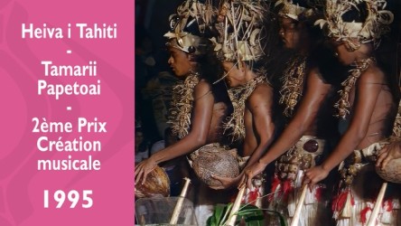 Heiva i Tahiti 1995 - Tamari'i Papetoai - 2ème Prix Création musicale