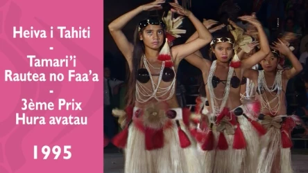 Heiva i Tahiti 1995 - Tamari'i Rautea no Faa'a - 3ème Prix Hura avatau