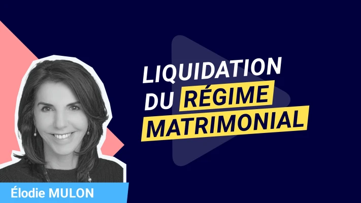 Liquidation du régime matrimonial