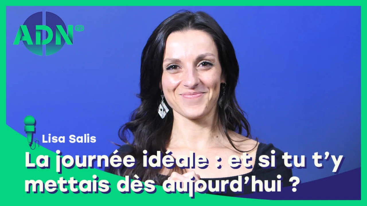 La journée idéale : et si tu t’y mettais dès aujourd’hui ?