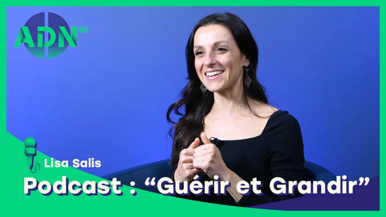 Podcast : “Guérir et Grandir”