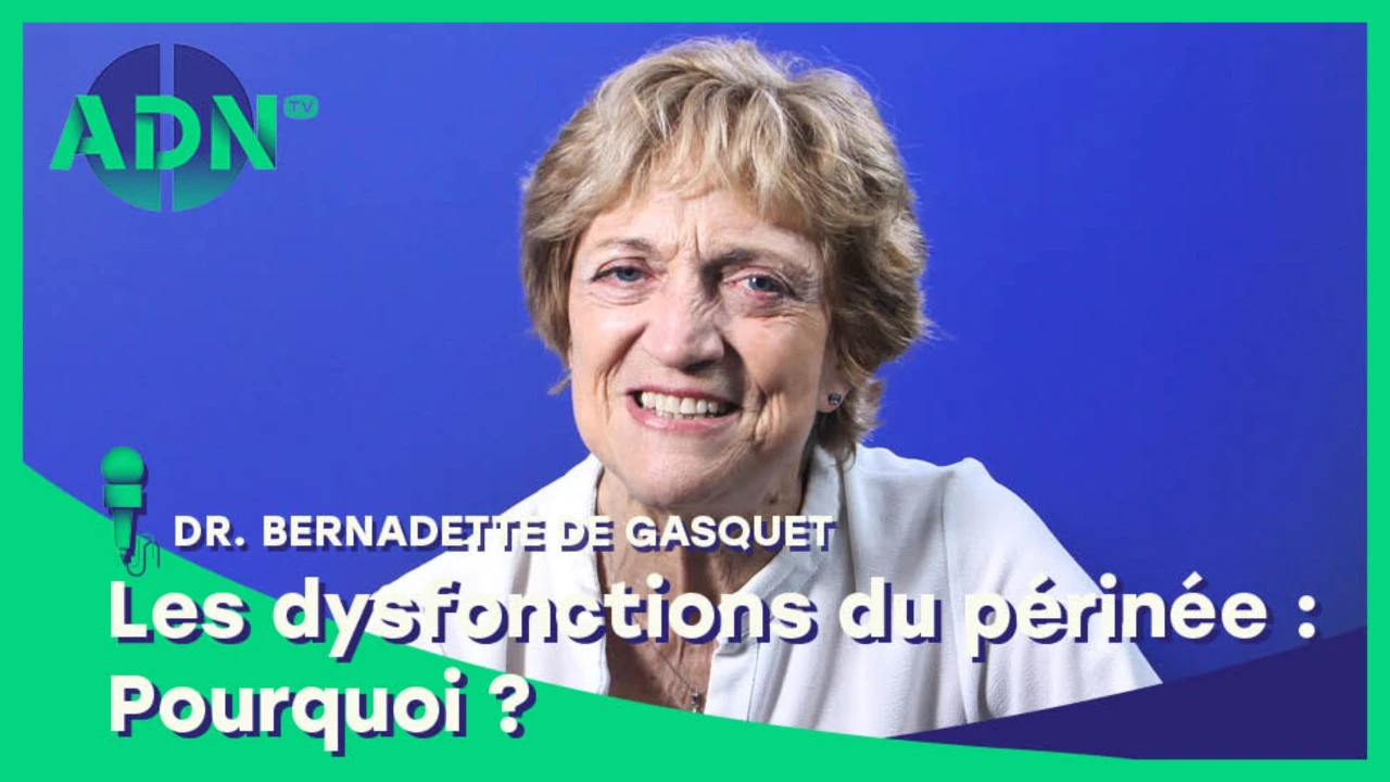 Les dysfonctions du périnée : Pourquoi ?