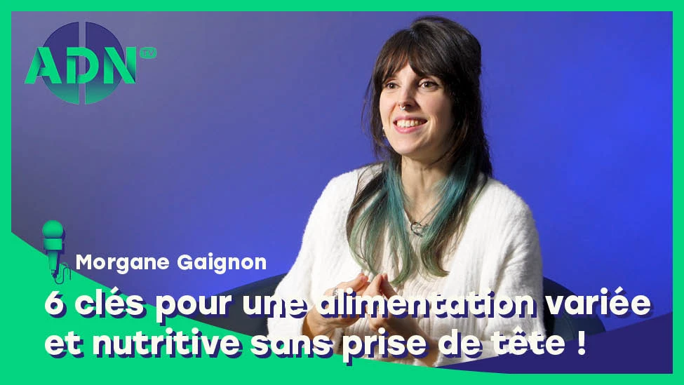 Les 6 clés pour une alimentation variée et nutritive sans prise de tête !