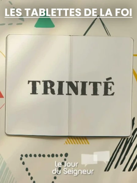Les tablettes de la foi - La Trinité