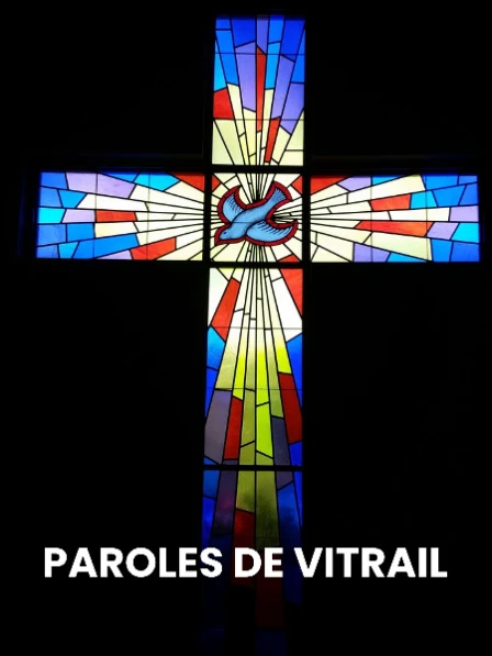 Paroles de vitrail