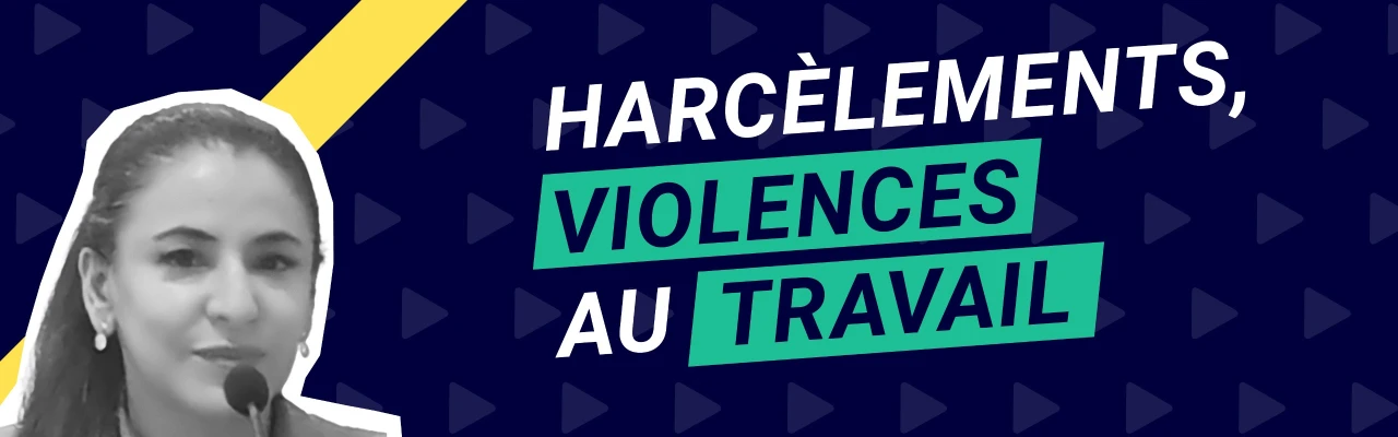 Harcèlements et violences professionnelles