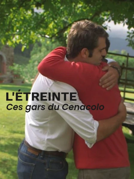 L'étreinte - Ces gars du Cenacolo