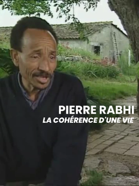 Pierre Rabhi : la cohérence d'une vie