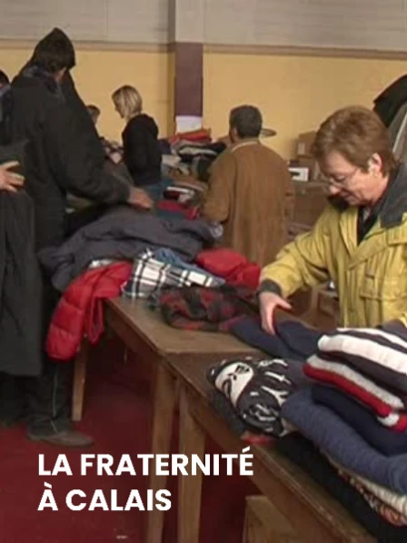 Ainsi sont-ils - Fraternité à Calais