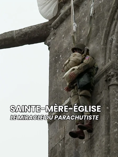 Sainte-Mère-Église - Le miracle du parachutiste