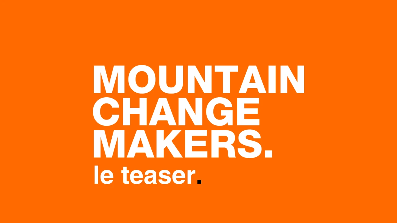 Mountain Change Makers : le teaser 2024