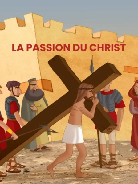 La Passion du Christ