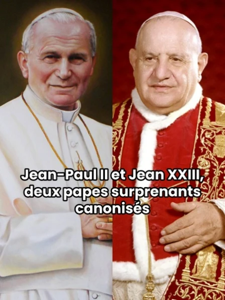 Jean-Paul II et Jean XXIII, deux papes surprenants canonisés