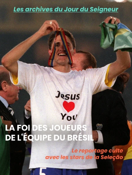 La foi des joueurs de l'équipe du Brésil de football