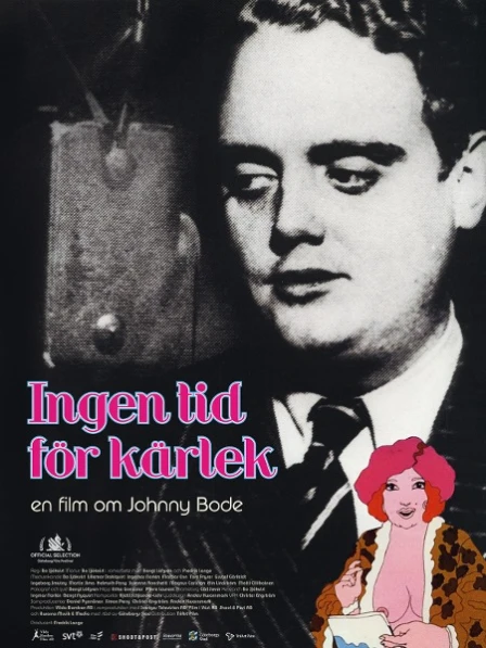 Ingen tid för kärlek - En film om Johnny Bode
