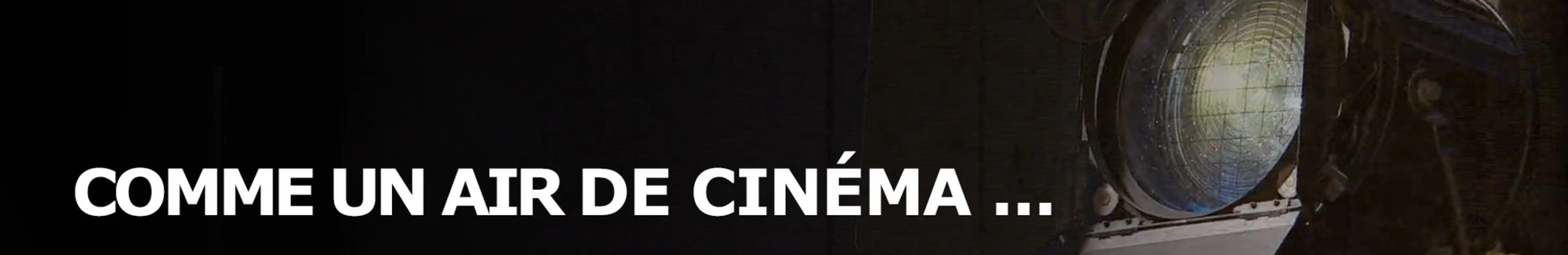 Comme un air de cinéma