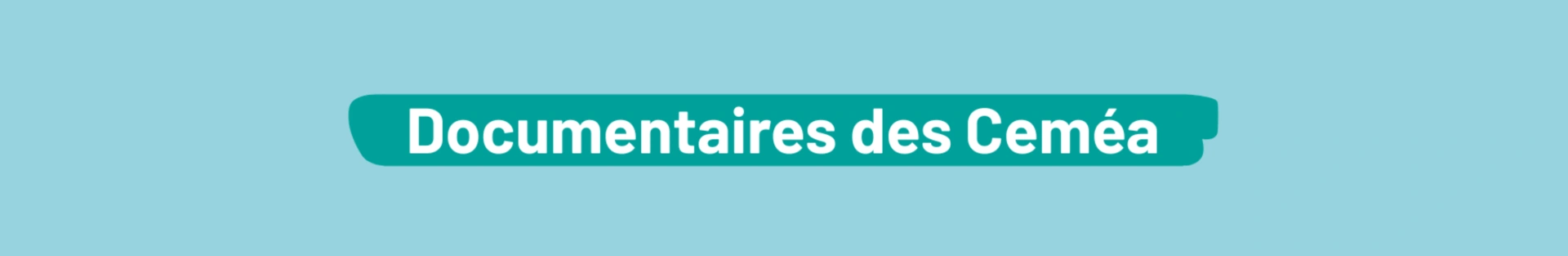 Documentaires des Ceméa