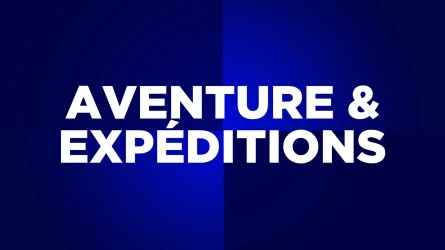 Aventure & expéditions